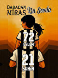 “Babadan Miras Bu Sevda" Kanvas Tablo | 50x70 cm
