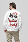 Why So Serious ? Yazılı Unisex Oversize Joker Sweatshirt