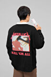 Metallica Kill 'Em All Yazılı Unisex Oversize Rock Metal Tasarım Sweatshirt