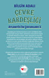 Çevre Kardeşliği / Atlantis’in Çocukları 1