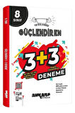 8. Sınıf Özgün Güçlendiren 3 + 3 Deneme Ankara Yayıncılık