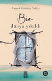 Bir Dünya Yıkıldı