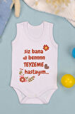 Pamuklu Teyzeme Hastayım Baskılı Çıtçıt Body Zıbın