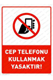 Cep Telefonu Kullanmak Yasaktır Uyarı Levhası