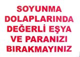 Uyarı Levhası Soyunma Dolap.Değerli Eşya ve Paranızı Bırakmayın