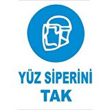 Uyarı Levhası Yüz Siperini Tak "4"