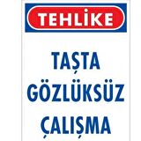 Uyarı Levhası Taşta Gözlüksüz Çalışma "9"