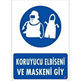 Uyarı Levhası Koruyucu Elbiseni Ve Maskeni Giy "31"