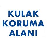 Uyarı Levhası Kulak Koruma Alanı "50"