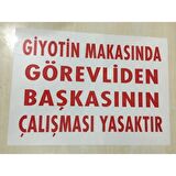 Uyarı Levhası Giyotin Makasında Görevliden Başkasının Çalışamaz