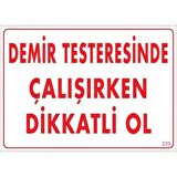 Uyarı Levhası Demir Testeresinde Çalışırken Dikkatli Ol