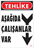 Uyarı Levhası Aşağıda Çalışanlar Var 