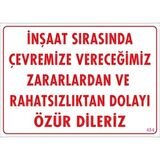 Uyarı Levhası İnşaat Sıra.Çevr.Ver.Zarar ve Rah.Dol.Özür Dileriz