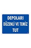 Uyarı Levhası Depoları Düzenli Ve Temiz Tut