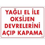 Uyarı Levhası Yağlı El İle Oksijen Devrelerini Açıp Kapa