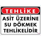 Uyarı Levhası Asit Üzerinde Su Dökmek Tehlikelidir 