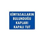 Uyarı Levhası Kimyasalların Bulunduğu Kapları Kapalı Tut