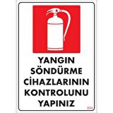 Uyarı Levhası Yangın Söndürme Cihazlarının Kontrolunu Ya