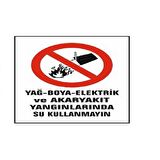 Uyarı Levhası Yağ,boya Akaryakıt Yangınlarında Su Kullan
