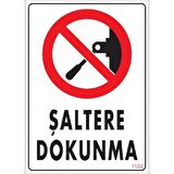 Uyarı Levhası Şaltere Dokunma "1102"