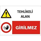 Uyarı Levhası Tehlikeli Alan Girilmez"1445"
