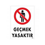 Uyarı Levhası Geçmek Yasaktır "1485"