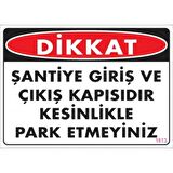 Uyarı Levhası Dikkat Şantiye Giriş Ve Çıkış Kapısıdır levhası