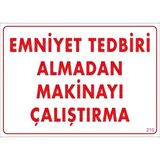 Uyarı Levhası Emniyet Tedbiri Almadan Makineyi Çalıştırm