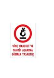 UYARI LEVHASI Vinç Hareket ve Tehdit Alanına Girmek Yasaktır1305