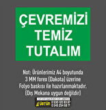 İŞ GÜVENLİĞİ LEVHASI ÇEVREMİZİ TEMİZ TUTALIM