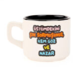 Tasarım Üstümdekini Çok Sormuşsunuz Sloganlı Venüs Kupa - Renkli - 195 ml