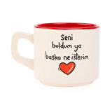 Tasarım Seni Buldum Ya Başka Ne İsterim Sloganlı Venüs Kupa - Renkli - 195 ml