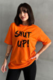 Kadın Shut Up Baskılı Bisiklet Yaka Oversize T-Shirt