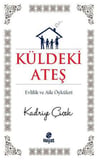 Küldeki Ateş  Evlilik ve Aile Öyküleri