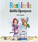 RENKLERLE BLOKFLÜT ÖĞRENİYORUM - SALİH AYDOĞAN