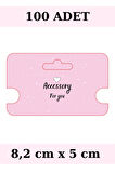 Pembe For You Accessory - 100 Adet Kolye Kartı - Bileklik Kartı - Takı Kartı - Paketleme Kartı