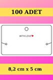 With Love - 100 Adet Bileklik & Kolye Kartı - Takı Kartı - Paketleme Kartı - Bujiteri Kartı