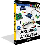 ARDUINO ATÖLYESİ EĞİTİM KİTABI