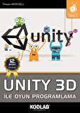 UNITY 3D İle OYUN PROGRAMLAMA EĞİTİM KİTABI