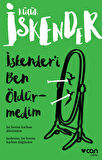 İskender’i Ben Öldürmedim
