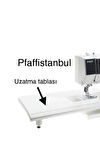 PFAFF Passport 2.0 - 3.0 Uzatma Tablası - 821035096 - Uyumlu Modeller Için Açıklama Kısmına Bakınız.
