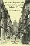 Osmanlı Başkentinde Bir Levanten Semti Galata - Pera