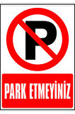 Garaj Kapısı Park Etmeyiniz 3mm Dekota Uyarı Levhası 17,5 X 25 Cm