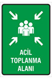 Iş Güvenliği Uyarı Levhası ( Acil Toplanma Alanı) 24x34 Cm. (FD-2434-001)