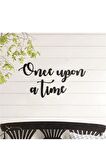 Once Upon A Time Duvar Süsü Duvar Yazısı Dekoratif Ahşap Duvar Süsü