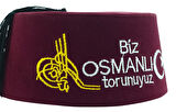 Biz Osmanlı Torunuyuz Yazılı Püsküllü Erkek Fesi (8,5cmx57cm)