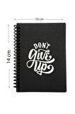 Siyah Defter Motivasyon Sözlü Dont Give Siyah Yapraklı A6 Not Defteri - 1 Adet