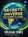 Gezegenin Şifresi: İklim, Teknoloji ve Geleceğimiz BİZİ GELECEKTE NELER BEKLİYOR?