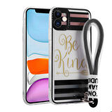 Apple iPhone 11 Uyumlu Kılıf Desenli El Askılı İpli Astana Silikon Kapak Be Kind