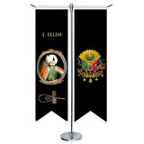 Osmanlı Padişahları - I, Selim Ve Osmanlı Arması- Kırlangıç -saten T Direk 2li Masa Bayrağı